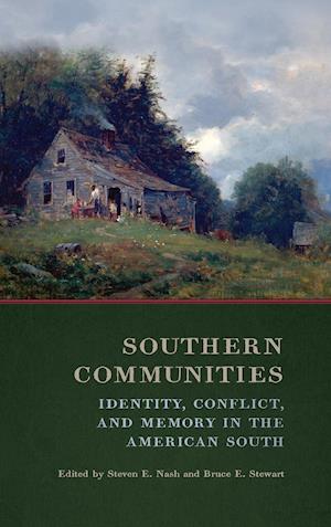 Cover for Southern Communities: Identity, Conflict, and Memory in the American South (Hardcover Book) (2019)