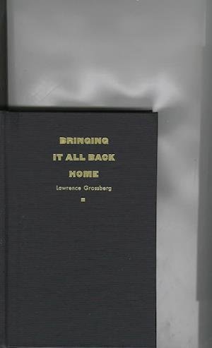 Cover for Lawrence Grossberg · Bringing It All Back Home: Essays on Cultural Studies (Gebundenes Buch) (1997)
