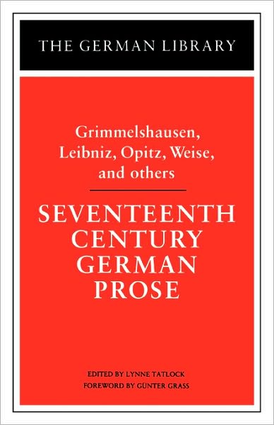 Cover for Grimmelshausen · Seventeenth Century German Prose: Hans Jacob Christoph, H.j.c.von Grimmelshausen, G.w.von Leibniz, Martin Opitz and Others - German Library S. (Pocketbok) (1993)