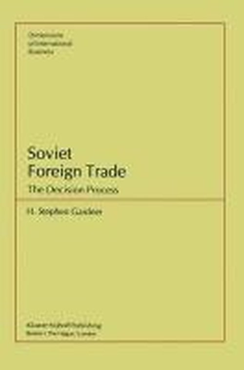Cover for S.H. Gardner · Soviet Foreign Trade: The Decision Process (Hardcover Book) [1983 edition] (1982)