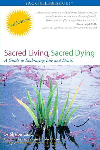 Cover for Sharon Marie Lund · Sacred Living, Sacred Dying (Sacred Life) (Paperback Book) (2009)