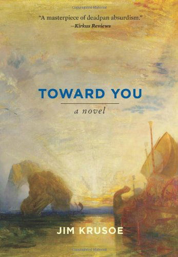 Cover for Jim Krusoe · Toward You (Paperback Book) (2011)