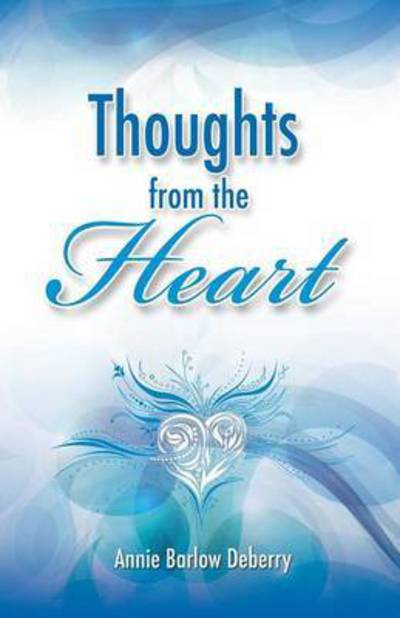 Cover for Annie Barlow Deberry · Thoughts from the Heart (Paperback Book) (2014)