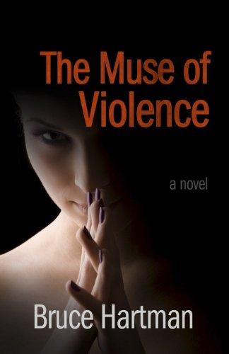 Cover for Bruce Hartman · The Muse of Violence (Pocketbok) (2013)