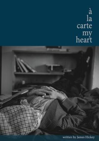 Cover for James Hickey · À la Carte My Heart (Paperback Book) (2015)