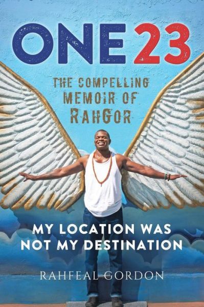 Cover for Rahfeal C Gordon · One23 : The Compelling Memoir of RahGor (Pocketbok) (2016)