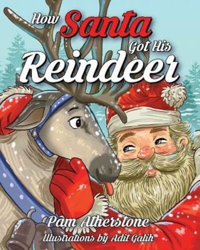 Cover for Pam Atherstone · How Santa Got His Reindeer (Paperback Bog) (2017)