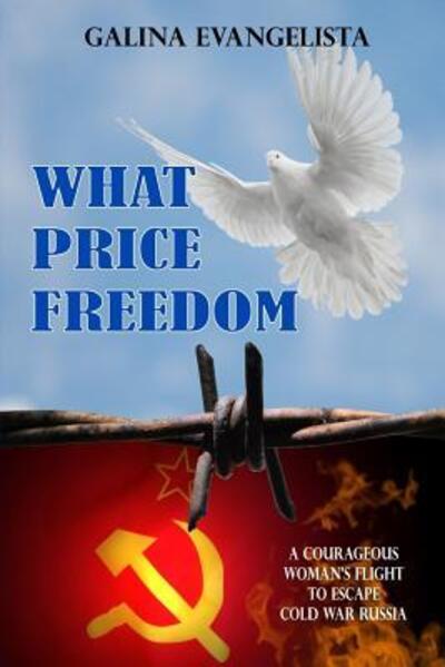 Cover for Galina Evangelista · What Price Freedom (Pocketbok) [Revised edition] (2016)