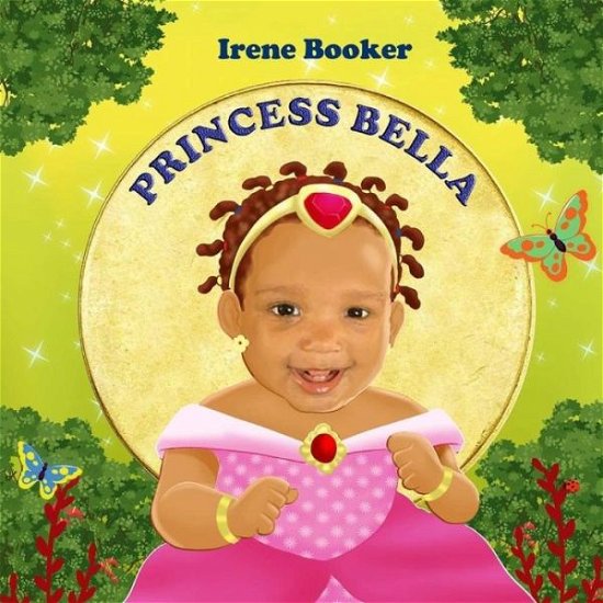 Cover for Irene Booker · Princess Bella (Paperback Book) (2019)