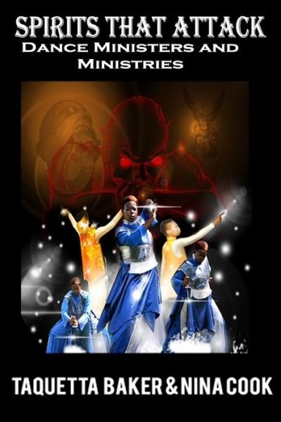 Cover for Taquetta Baker · Spirits That Attack Dance Ministers and Dance Ministries (Paperback Book) (2017)
