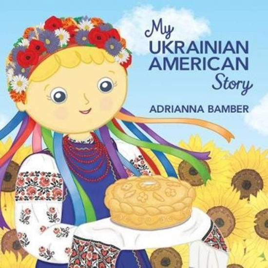 Cover for Adrianna Bamber · My Ukrainian American story (Buch) (2017)