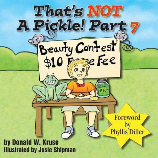 That's NOT A Pickle! Part 7 - That's Not a Pickle! - Donald W Kruse - Książki - Zaccheus Entertainment - 9780999457115 - 21 sierpnia 2018