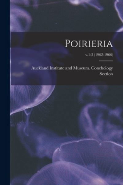 Cover for Auckland Institute and Museum Concho · Poirieria; v.1-3 (1962-1966) (Pocketbok) (2021)