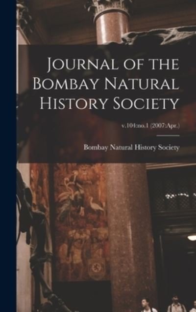 Cover for Bombay Natural History Society · Journal of the Bombay Natural History Society; v.104 (Hardcover Book) (2021)