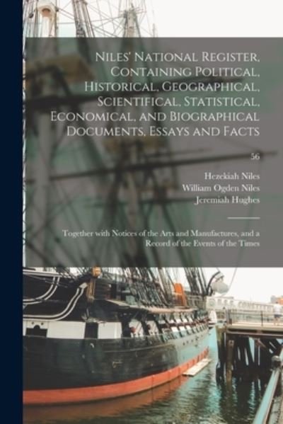 Cover for Hezekiah 1777 Niles · Niles' National Register, Containing Political, Historical, Geographical, Scientifical, Statistical, Economical, and Biographical Documents, Essays and Facts (Paperback Book) (2021)