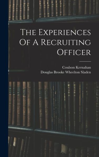 Cover for LLC Creative Media Partners · The Experiences Of A Recruiting Officer (Inbunden Bok) (2022)