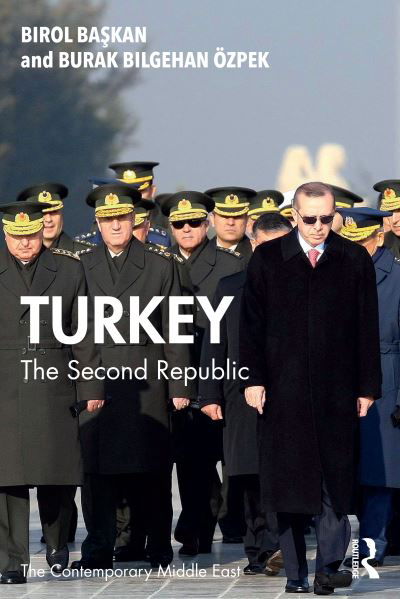 Turkey: The Second Republic - The Contemporary Middle East - Birol Baskan - Books - Taylor & Francis Ltd - 9781032131115 - May 7, 2024