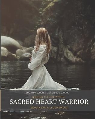 Cover for Dakota Earth Cloud Walker · Sacred Heart Warrior (Pocketbok) (2019)