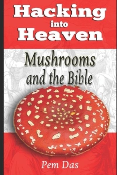 Hacking into Heaven - Pem Das - Books - Independently Published - 9781076957115 - June 30, 2019