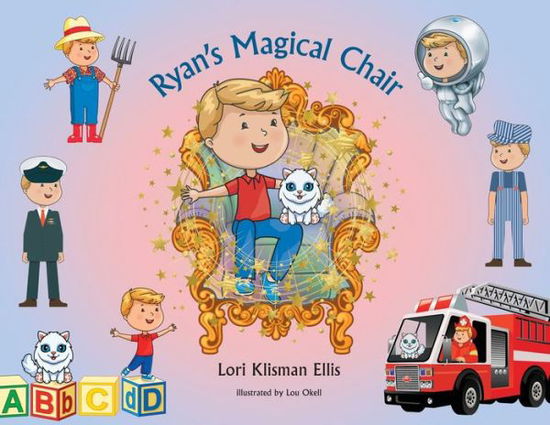 Cover for Lori Klisman Ellis · Ryan's Magical Chair (Book) (2023)
