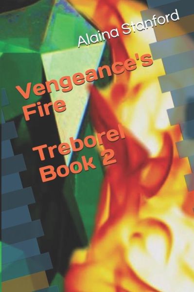 Cover for Alaina Stanford · Vengeance's Fire - Treborel (Paperback Bog) (2019)