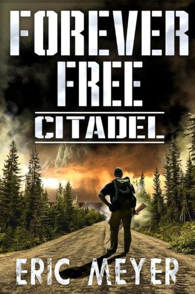 Citadel - Eric Meyer - Książki - Independently Published - 9781093592115 - 11 kwietnia 2019