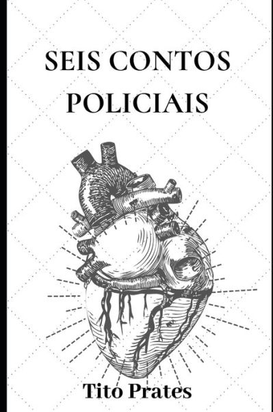 Cover for Tito Prates · Seis Contos Policiais (Paperback Bog) (2019)