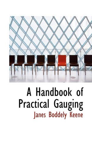 Cover for Janes Boddely Keene · A Handbook of Practical Gauging (Paperback Book) (2009)