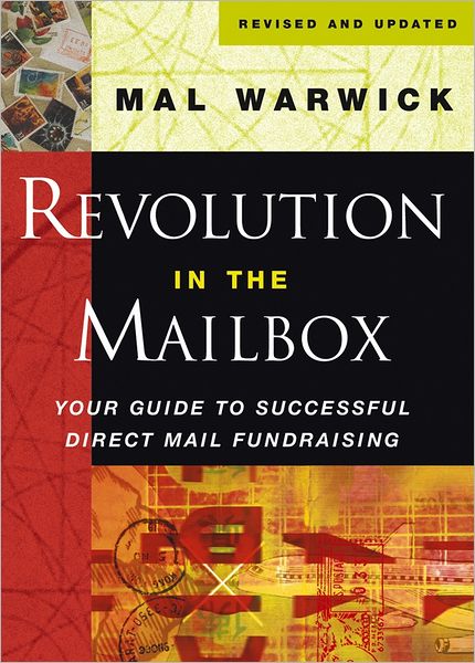 Cover for Warwick, Mal (Mal Warwick and Associates) · Revolution in the Mailbox: Your Guide to Successful Direct Mail Fundraising - The Mal Warwick Fundraising Series (Paperback Book) (2011)