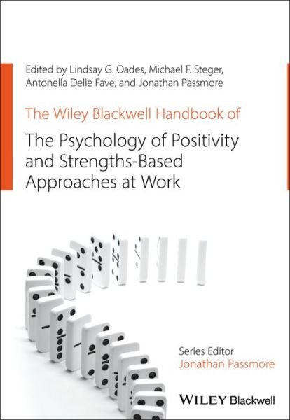 Cover for LG Oades · The Wiley Blackwell Handbook of the Psychology of Positivity and Strengths-Based Approaches at Work - Wiley-Blackwell Handbooks in Organizational Psychology (Pocketbok) (2020)
