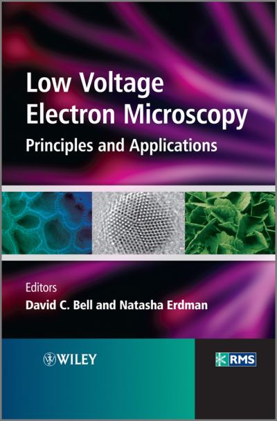 Cover for DC Bell · Low Voltage Electron Microscopy: Principles and Applications - RMS - Royal Microscopical Society (Hardcover Book) (2013)