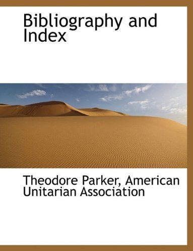 Cover for Theodore Parker · Bibliography and Index (Paperback Book) (2010)