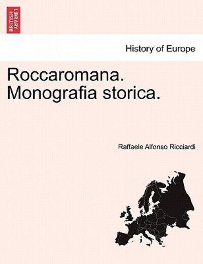 Cover for Raffaele Alfonso Ricciardi · Roccaromana. Monografia Storica. (Paperback Book) (2011)