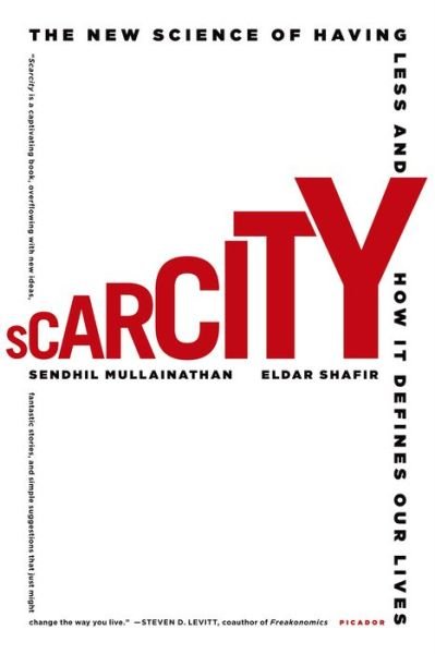 Scarcity: The New Science of Having Less and How It Defines Our Lives - Sendhil Mullainathan - Bøger - Picador - 9781250056115 - 4. november 2014