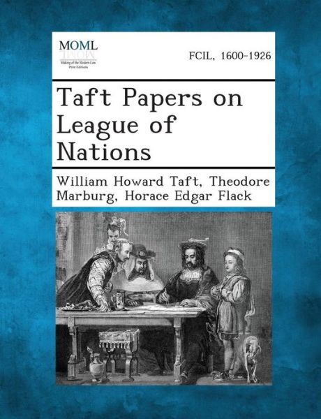 Cover for William Howard Taft · Taft Papers on League of Nations (Paperback Book) (2013)