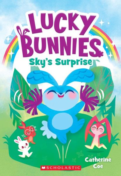 Cover for Catherine Coe · Sky's Surprise (Lucky Bunnies #1) (Book) (2020)