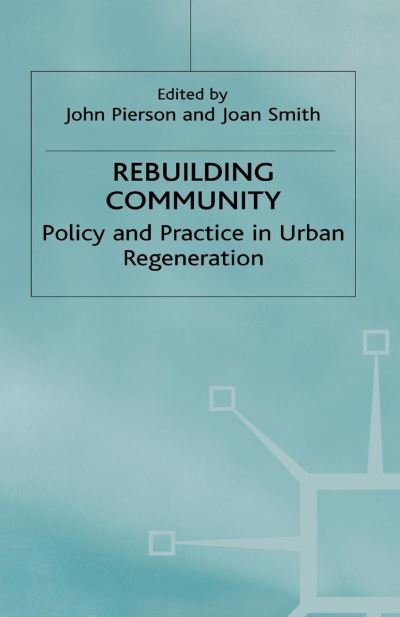 Cover for Joan Smith · Rebuilding Community: Policy and Practice in Urban Regeneration (Paperback Book) [Softcover reprint of the original 1st ed. 2001 edition] (2001)