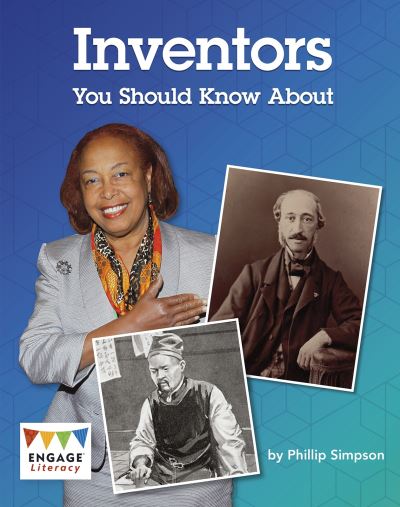 Inventors You Should Know About - Engage Literacy Grey - Phillip W. Simpson - Bøger - Capstone Global Library Ltd - 9781398202115 - 4. februar 2021