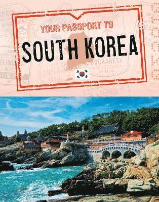 Cover for Nancy Dickmann · Your Passport to South Korea - World Passport (Pocketbok) (2022)