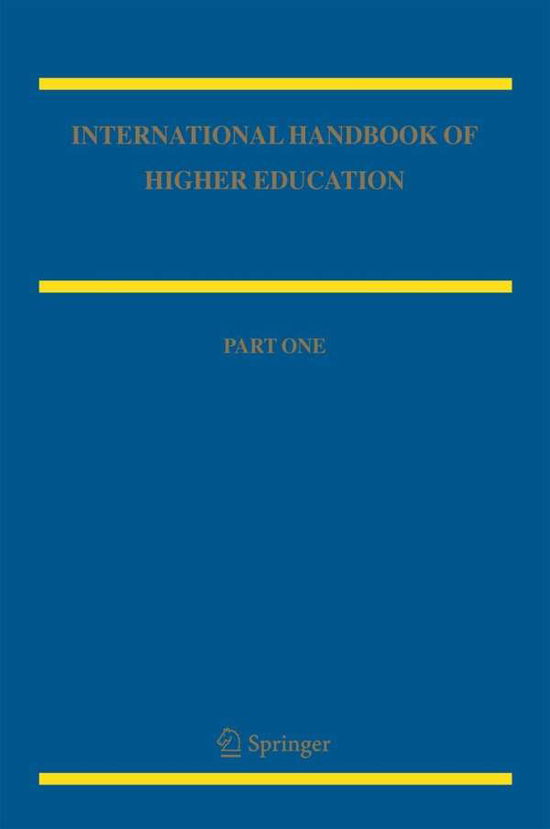 Cover for James J F Forest · International Handbook of Higher Education: Part One: Global Themes and Contemporary Challenges, Part Two: Regions and Countries - Springer International Handbooks of Education (Hardcover Book) [2011 edition] (2006)