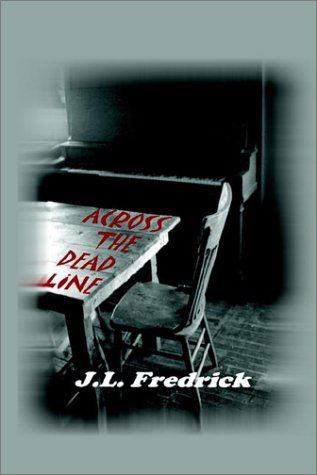 Cover for J. L. Fredrick · Across the Dead Line (Hardcover Book) (2002)