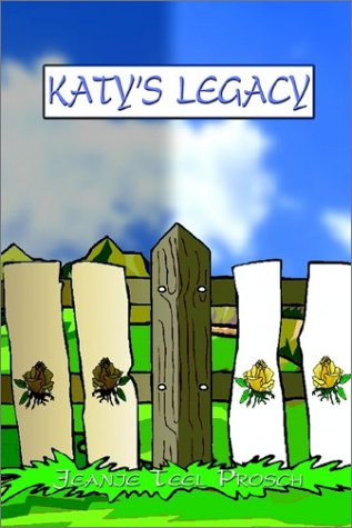 Katy's Legacy - Jeanie Teel Prosch - Livros - 1st Book Library - 9781403379115 - 4 de dezembro de 2002