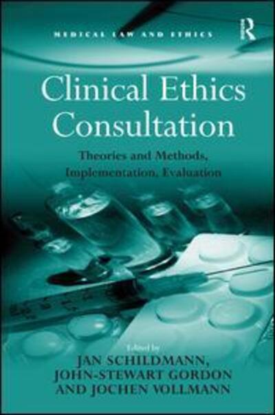 Cover for John-Stewart Gordon · Clinical Ethics Consultation: Theories and Methods, Implementation, Evaluation (Hardcover Book) [New edition] (2010)