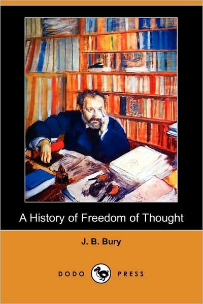 Cover for J. B. Bury · A History of Freedom of Thought (Dodo Press) (Paperback Book) (2008)