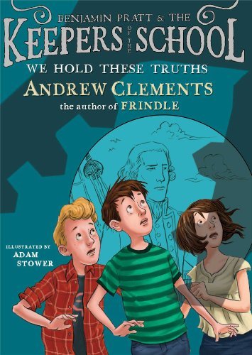 Cover for Andrew Clements · We Hold These Truths (Benjamin Pratt and the Keepers of the School) (Paperback Book) [Reprint edition] (2014)