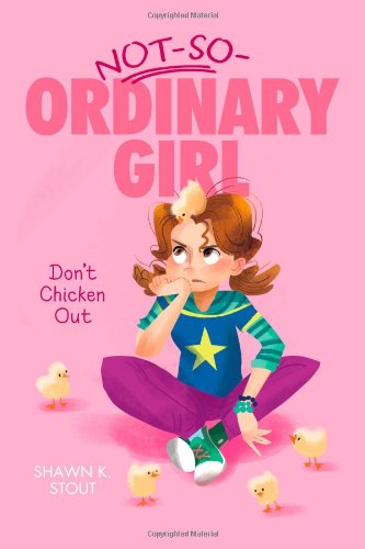 Cover for Shawn K. Stout · Don't Chicken out (Not-so-ordinary Girl) (Paperback Book) (2013)