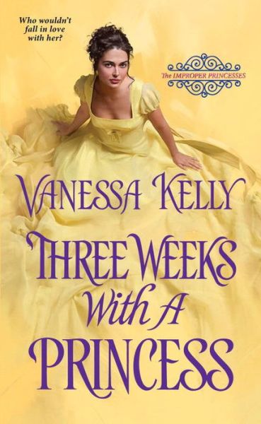 Cover for Vanessa Kelly · Three Weeks with a Princess - The Improper Princesses (Paperback Book) (2017)