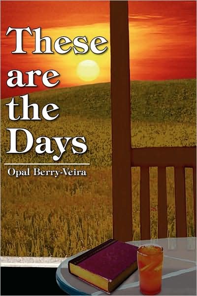 Cover for Opal Berry-viera · These Are the Days (Pocketbok) (2008)