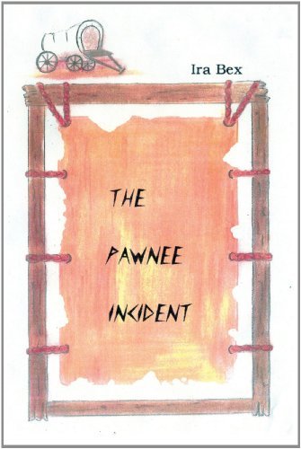 Cover for Ira Bex · The Pawnee Incident (Taschenbuch) (2010)