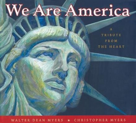 Cover for Walter Dean Myers · We Are America: a Tribute from the Heart (Hardcover bog) (2012)